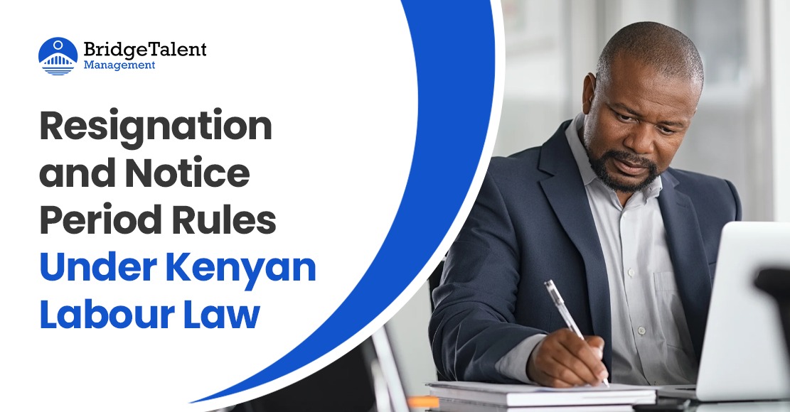 Resignation and Notice Period Rules Under Kenyan Labour Law