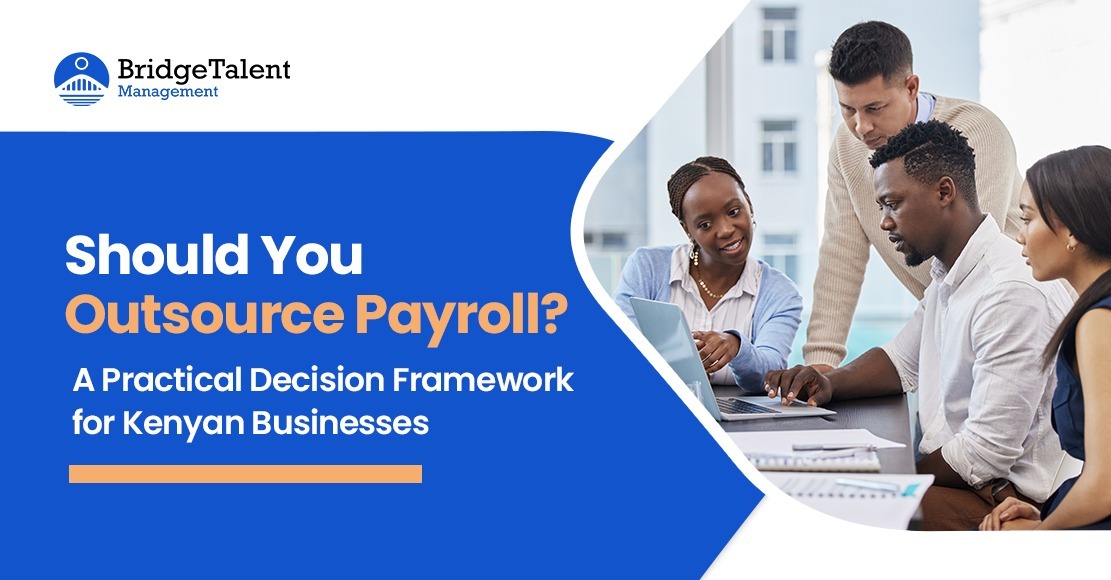 Should You Outsource Payroll? A Practical Decision Framework for Kenyan Businesses